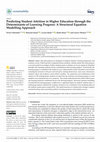 Research paper thumbnail of Predicting Student Attrition in Higher Education through the Determinants of Learning Progress: A Structural Equation Modelling Approach