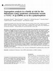 Research paper thumbnail of Segregation analysis in a family at risk for the Maroteaux–Lamy syndrome conclusively reveals c.1151G>A (p.S384N) as to be a polymorphism