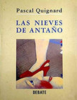 Research paper thumbnail of Pascal Quignard - Las nieves de antaño