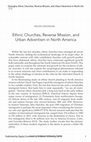 Research paper thumbnail of Ethnic Churches, Reverse Mission, and Urban Adventism in North America