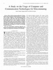 Research paper thumbnail of A study on the usage of computer and communication technologies for telecommuting