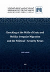 Research paper thumbnail of Knocking at the Walls of Ceuta and Melilla: Irregular Migration and the Political-Security Nexus