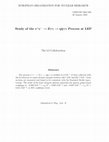 Research paper thumbnail of Study of the process at LEP