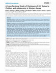 Research paper thumbnail of A Cross-Sectional Study of Disclosure of HIV Status to Children and Adolescents in Western Kenya