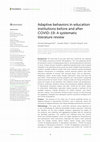 Research paper thumbnail of Adaptive behaviors in education institutions before and after COVID-19: A systematic literature review