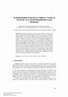 Research paper thumbnail of De-Radicalization Program for Children's Victims of Terrorism Act at Social Rehabilitation Centre Handayani