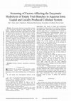 Research paper thumbnail of Screening Of Factors Affecting The Enzymatic Hydrolysis Of Empty Fruit Bunches In Aqueous Ionic Liquid And Locally Produced Cellulase System