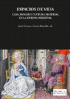 Research paper thumbnail of Espacios domésticos y cultura material en las viviendas aragonesas. Una mirada a través de las fuentes escritas (siglos XIV-XV) [en colaboración con Mª. L. RODRIGO ESTEVAN]