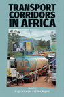 Research paper thumbnail of "Infrastructure, Development and Neoliberalism in Africa: The Concept of Transport Corridors", in, Paul Nugent et Hugh Lamarques, Transport corridors in Africa, James Currey, 2022, p. 35-56