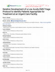 Research paper thumbnail of Iterative Development of a Low Acuity EMS Triage Protocol to Identify Patients Appropriate for Treatment at an Urgent Care Facility