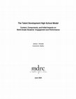 Research paper thumbnail of The Talent Development High School Model Context, Components, and Initial Impacts on Ninth-Grade Students' Engagement and Performance