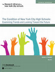 Research paper thumbnail of The Condition of New York City High Schools: Examining Trends and Looking toward the Future. Data Brief