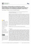 Research paper thumbnail of Knowledge, Understanding and Satisfaction with the Implementation of the Performance Management System at a District Hospital in the Madibeng Subdistrict, South Africa