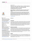Research paper thumbnail of Veterans with Gulf War Illness exhibit distinct respiratory patterns during maximal cardiopulmonary exercise