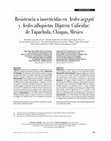 Research paper thumbnail of Resistencia a insecticidas en Aedes aegypti y Aedes albopictus (Diptera: Culicidae) de Tapachula, Chiapas, México