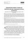 Research paper thumbnail of Concepções sobre o trabalho científico em uma comunidade virtual de prática