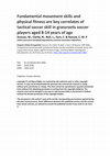 Research paper thumbnail of Fundamental Movement Skills and Physical Fitness Are Key Correlates of Tactical Soccer Skill in Grassroots Soccer Players Aged 8–14 Years