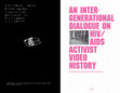 Research paper thumbnail of An Intergenerational Dialogue on HIV/AIDS Activist Video History