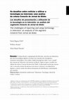 Research paper thumbnail of The challenges of reporting and using technology in television: an analysis of the segment Conecte from Jornal da Globo