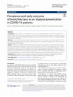 Research paper thumbnail of Prevalence and early outcome of bronchiectasis as an atypical presentation in COVID-19 patients