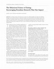 Research paper thumbnail of The Behavioral Science of Eating: Encouraging Boundary Research That Has Impact