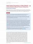 Research paper thumbnail of Heart Failure Prevention in Older Patients Using Intensive Blood Pressure Reduction