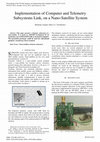 Research paper thumbnail of Implementation of Computer and Telemetry Subsystems Link , on a NanoSatellite System