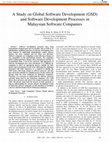 Research paper thumbnail of A Study on Global Software Development (GSD) and Software Development Process in Malaysian Software Companies