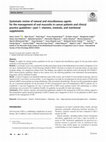 Research paper thumbnail of Systematic review of natural and miscellaneous agents for the management of oral mucositis in cancer patients and clinical practice guidelines—part 1: vitamins, minerals, and nutritional supplements