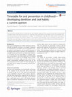 Research paper thumbnail of Timetable for oral prevention in childhood--developing dentition and oral habits: a current opinion