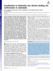 Research paper thumbnail of Coordination to lanthanide ions distorts binding site conformation in calmodulin