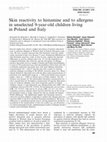 Research paper thumbnail of Skin reactivity to histamine and to allergens in unselected 9-year-old children living in Poland and Italy