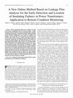 Research paper thumbnail of A New Online Method Based on Leakage Flux Analysis for the Early Detection and Location of Insulating Failures in Power Transformers: Application to Remote Condition Monitoring