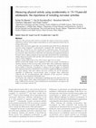 Research paper thumbnail of Measuring physical activity using accelerometry in 13–15-year-old adolescents: the importance of including non-wear activities