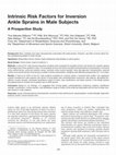 Research paper thumbnail of Intrinsic Risk Factors for Inversion Ankle Sprains in Male SubjectsA Prospective Study