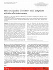 Research paper thumbnail of Effect of l-carnitine on oxidative stress and platelet activation after major surgery