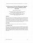 Research paper thumbnail of An Assessment of Security Mechanisms Against Reactive Jammer Attack In Wireless Sensor Networks