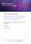 Research paper thumbnail of Implications of the COVID-19 digital ‘pivot’ in museums and galleries: lessons from practitioners