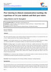 Research paper thumbnail of Peer tutoring in clinical communication teaching: the experience of 1st year students and their peer tutors