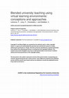 Research paper thumbnail of Blended university teaching using virtual learning environments: conceptions and approaches