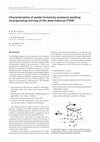 Research paper thumbnail of Characteristics of welds formed by pressure welding incorporating stirring of the weld material (FSW)