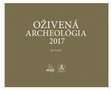 Research paper thumbnail of Oživená archeológia 2017