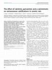 Research paper thumbnail of The effect of calcitriol, paricalcitol, and a calcimimetic on extraosseous calcifications in uremic rats