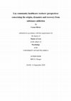 Research paper thumbnail of Lay community healthcare workers' perspectives concerning the origins, dynamics and recovery from substance addiction