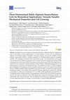 Research paper thumbnail of Three-Dimensional Stable Alginate-Nanocellulose Gels for Biomedical Applications: Towards Tunable Mechanical Properties and Cell Growing