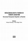 Research paper thumbnail of MÜSLÜMAN-DOSTU TURİZM VE TÜRKİYE DENEYİMİ: KAVRAMSAL TARTIŞMALAR ELEŞTİRİLER VE ÖNERİLER Editörler: Hüseyin Pamukçu -Ömer Akgün Tekin