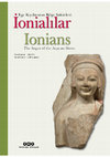 Research paper thumbnail of Ionian and Aeolian city-states during the Archaic period: urban culture and urban elites in their wider Mediterranean setting / Arkaik Dönem’de İonia ve Aiolis Kent Devletleri: Akdeniz Coğrafyasında Şehir Kültürü ve Seçkinleri