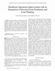 Research paper thumbnail of Healthcare Operations Improvement with an Integration of Discrete-Event Simulation and Lean Thinking