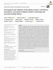 Research paper thumbnail of Development and validation of the algebra teachers’ self-efficacy instrument: Assessment of algebra teachers’ knowledge and personal teaching efficacy