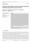 Research paper thumbnail of Machine learning methods for short-term bid forecasting in the renewable energy market: A case study in Italy